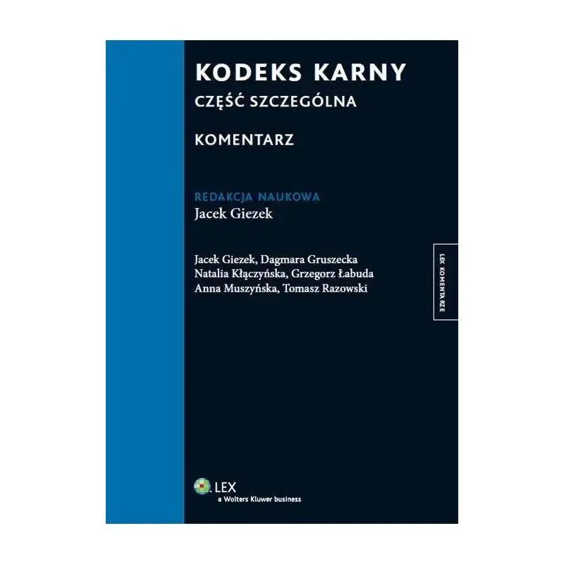KODEKS KARNY CZĘŚĆ SZCZEGÓLNA. KOMENTARZ Hit sprzedaży