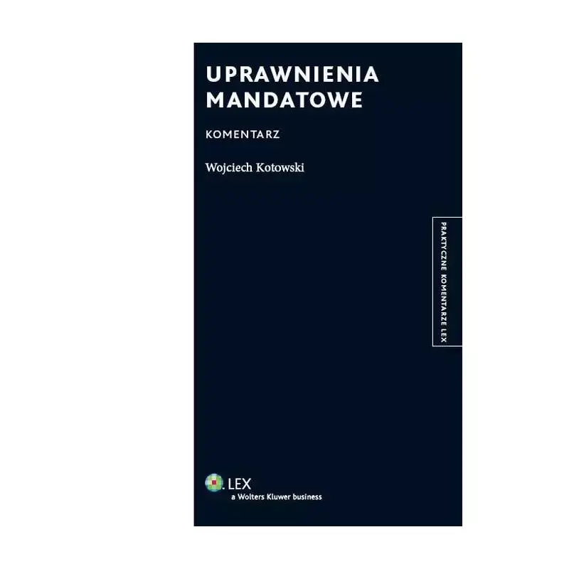 UPRAWNIENIA MANDATOWE WOJCIECH KOTOWSKI Super okazja