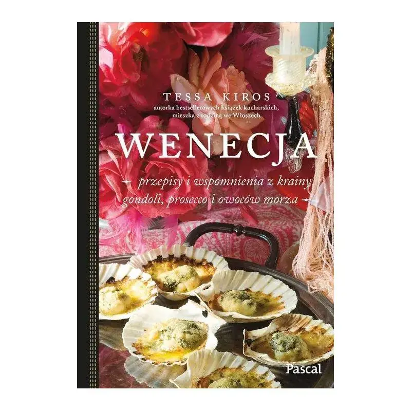 Szybka wysyłka WENECJA - PRZEPISY I WSPOMNIENIA Z KRAINY GONDOLI, PROSECCO I OWOCÓW MORZA