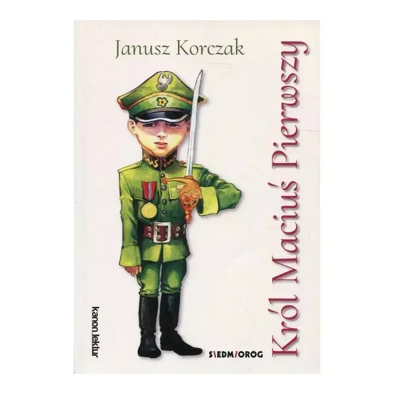 Tylko do końca tygodnia KRÓL MACIUŚ PIERWSZY 7+ JANUSZ KORCZAK