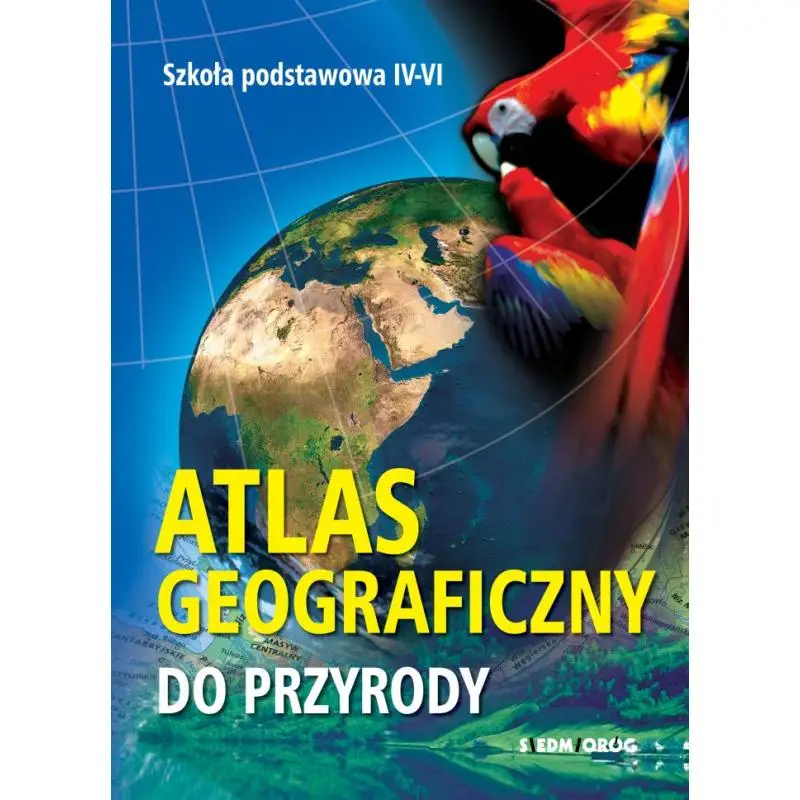 ATLAS GEOGRAFICZNY DO PRZYRODY KLASY IV-VI Obniżka ceny