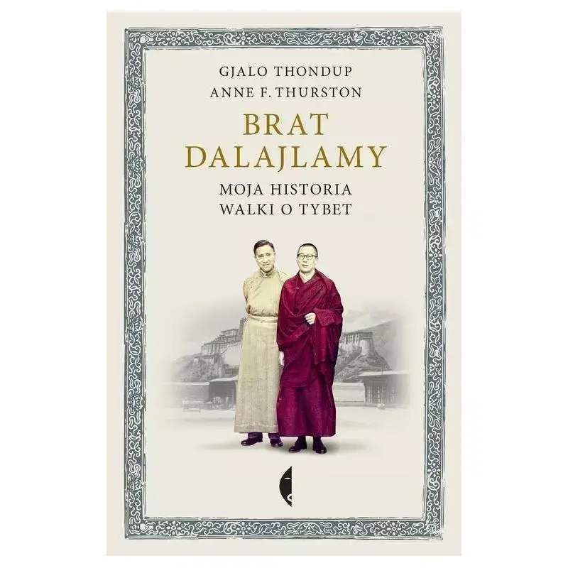 Bezpieczne zakupy BRAT DALAJLAMY. MOJA HISTORIA WALKI O TYBET