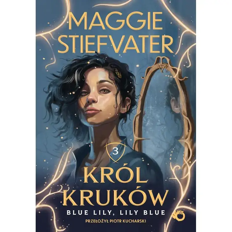 Ograniczona ilość BLUE LILY, LILY BLUE. KRÓL KRUKÓW 3