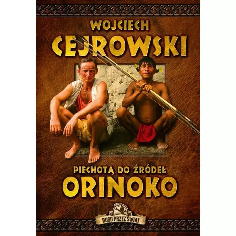 Szybka dostawa PIECHOTĄ DO ŹRÓDEŁ ORINOKO