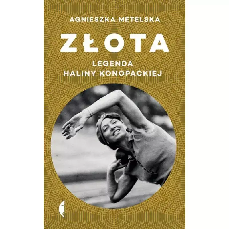 ZŁOTA LEGENDA HALINY KONOPACKIEJ AGNIESZKA METELSKA Darmowy zwrot