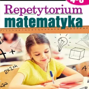 Matematyka. Repetytorium Szkoła podstawowa Klasy 4-6 Szybka wysyłka