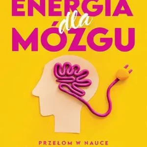 Energia dla mózgu. Przełom w nauce o zdrowiu psychicznym i leczeniu zaburzeń Ograniczona ilość