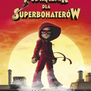 Oferta czasowa Podręcznik. Podręcznik dla Superbohaterów. Tom 1