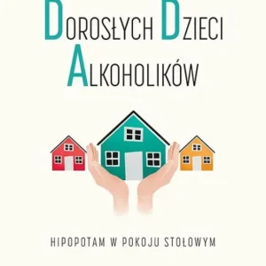 Wsparcie dla dorosłych dzieci alkoholików Dodaj do koszyka