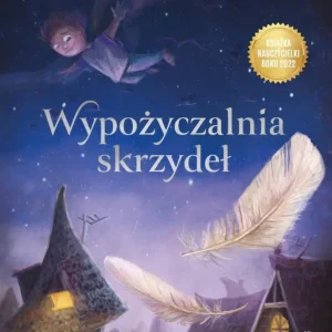 Obniżka ceny Wypożyczalnia skrzydeł. Opowieść o magii czytania