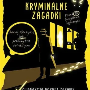 Kryminalne zagadki. Ponad 90 łamigłówek logicznych Zamów teraz