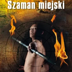 Szaman miejski Ostatnie sztuki