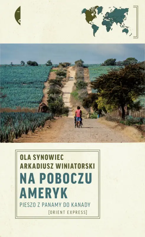 Darmowy zwrot Na poboczu Ameryk. Pieszo z Panamy do Kanady
