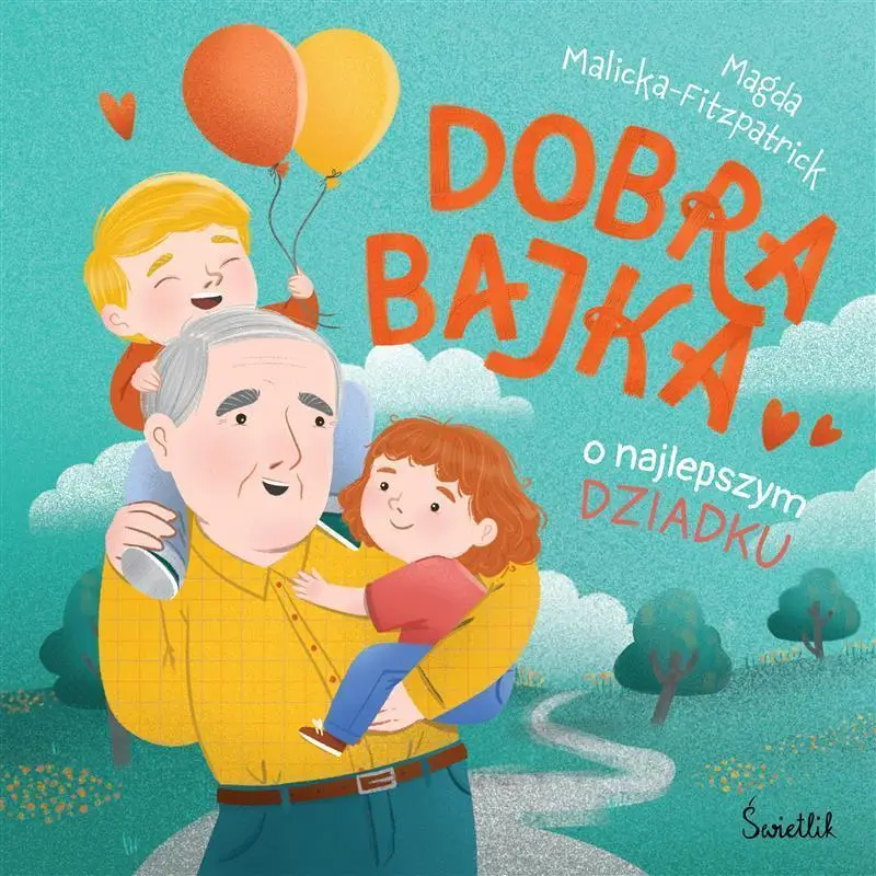 Szybka wysyłka Dobra bajka o najlepszym dziadku
