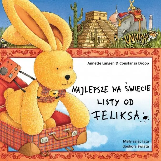 Ostatnie sztuki Najlepsze na świecie listy od Feliksa. Mały zając lata dookoła świata