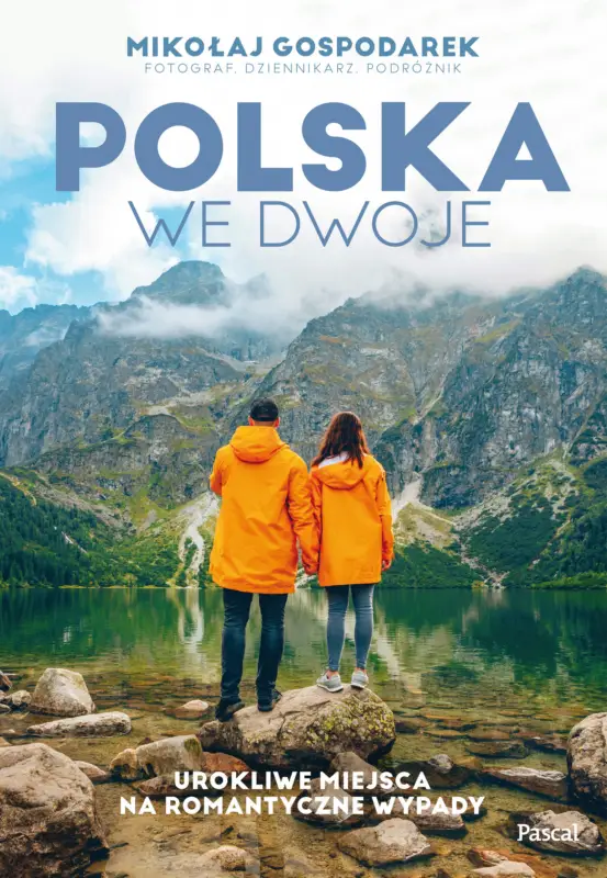 Tani Polska we dwoje. Urokliwe miejsca na romantyczne wypady