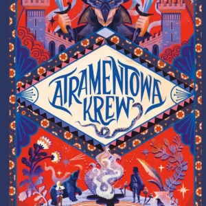 Bezpieczna płatność Atramentowa krew. Atramentowy świat. Tom 2