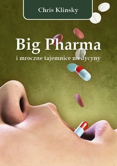 Big Pharma i mroczne tajemnice medycyny Ekspresowa dostawa