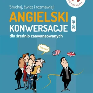 Wybór klientów Angielski. Konwersacje dla średnio zaawansowanych Poziom B1-B2