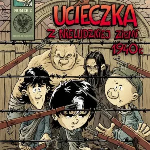 Hit cenowy Wojenna odyseja Antka Srebrnego 1939-1944 Ucieczka z nieludzkiej ziemi 1940 r. Wojenna Odyseja Antka Srebrnego 1939–1945. Tom 2