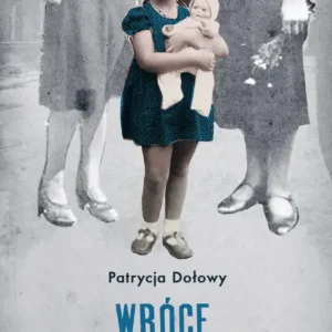 Wrócę, gdy będziesz spała. Rozmowy z dziećmi Holocaustu Wyprzedaż