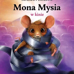 Mona Mysia w kinie. Mona Mysia. Tom 2 Nowość
