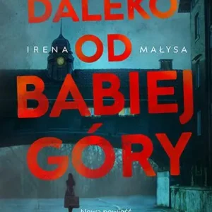 Bestseller Daleko od Babiej Góry. Baśka Zajda. Tom 3