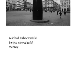 Święto nieważkości. Morawy Zamów dziś