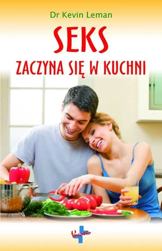 Sprawdź teraz SEKS ZACZYNA SIĘ W KUCHNI(Kevin Leman)