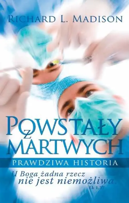 POWSTAŁY Z MARTYWCH. PRAWDZIWA HISTORIA(Richard Madison) Popularny