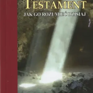 Cena promocyjna NOWY TESTAMENT. JAK GO ROZUMIEĆ DZISIAJ?(Alger M. Fitch)
