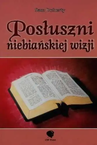 POSŁUSZNI NIEBIAŃSKIEJ WIZJI(Sam Doherty) Okazja