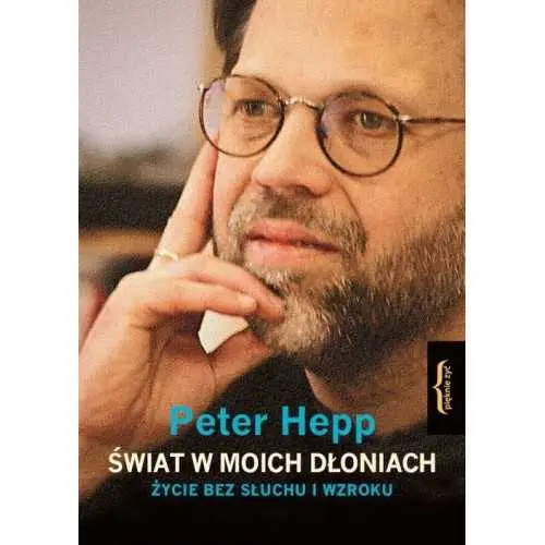 ŚWIAT W MOICH DŁONIACH(Peter Hepp) Dostępne od ręki