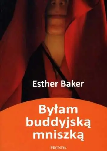 Zamów dziś BYŁAM BUDDYJSKĄ MNISZKĄ(Esther Baker)
