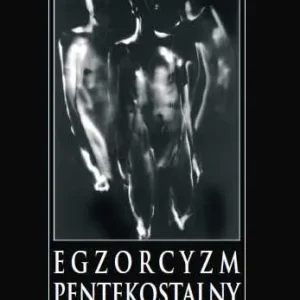 Nowość EGZORCYZM PENTEKOSTALNY(Andrzej Migda)