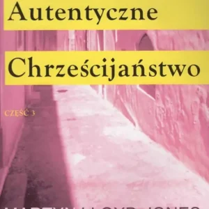 AUTENTYCZNE CHRZEŚCIJAŃSTWOcz. 3(Martyn Lloyd-Jones) Wybór klientów