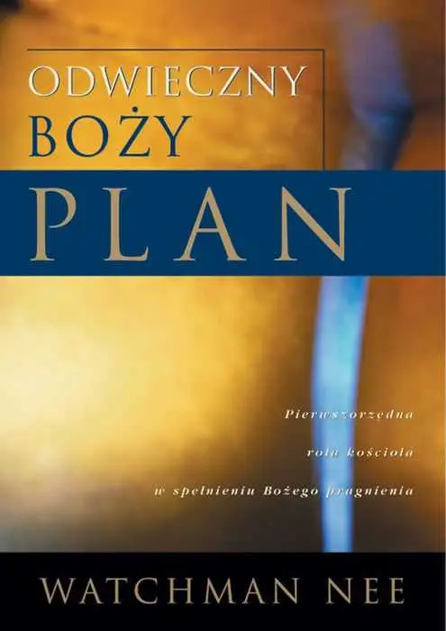 ODWIECZNY BOŻY PLAN(Watchman Nee) Szybka dostawa