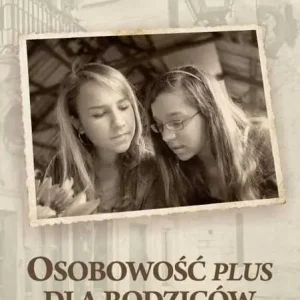 Kup teraz OSOBOWOŚĆ PLUS DLA RODZICÓW(Florence Littauer)