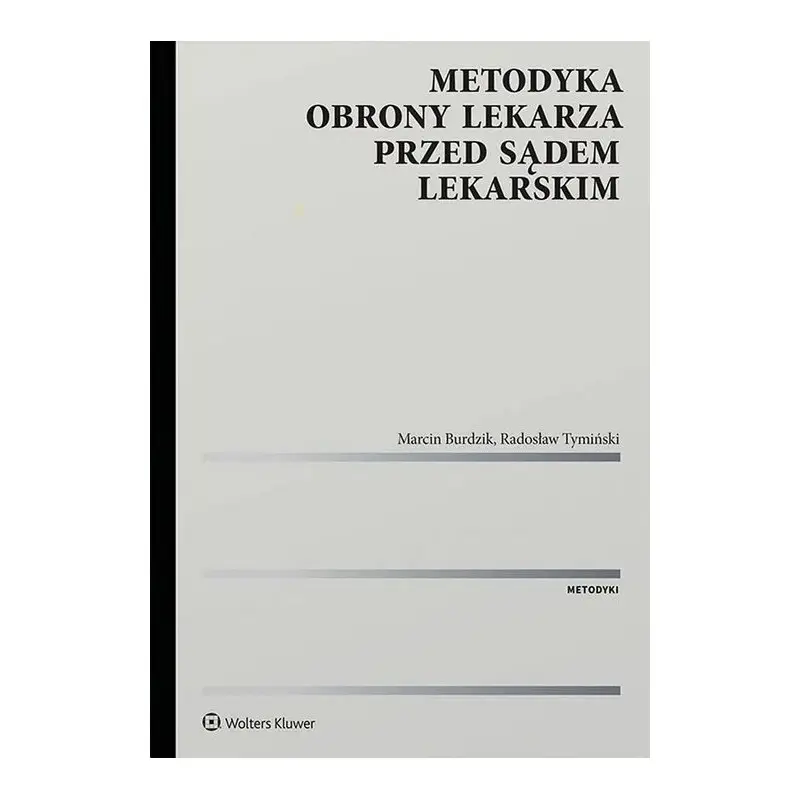 Metodyka obrony lekarza przed sądem lekarskim Taniej