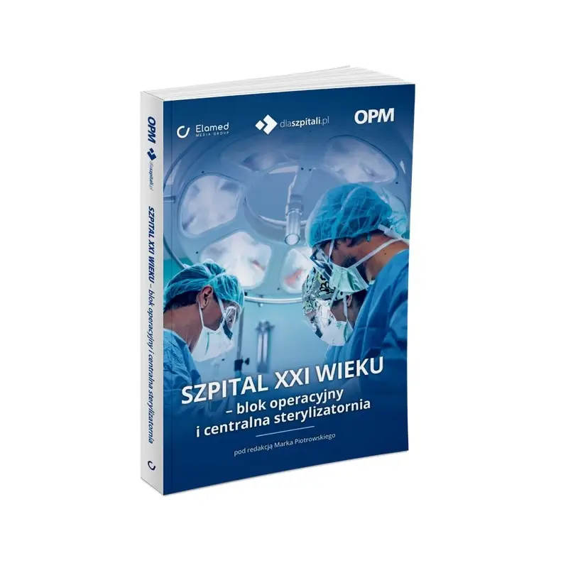 Ekspresowa dostawa Szpital XXI wieku - blok operacyjny i centralna sterylizatornia