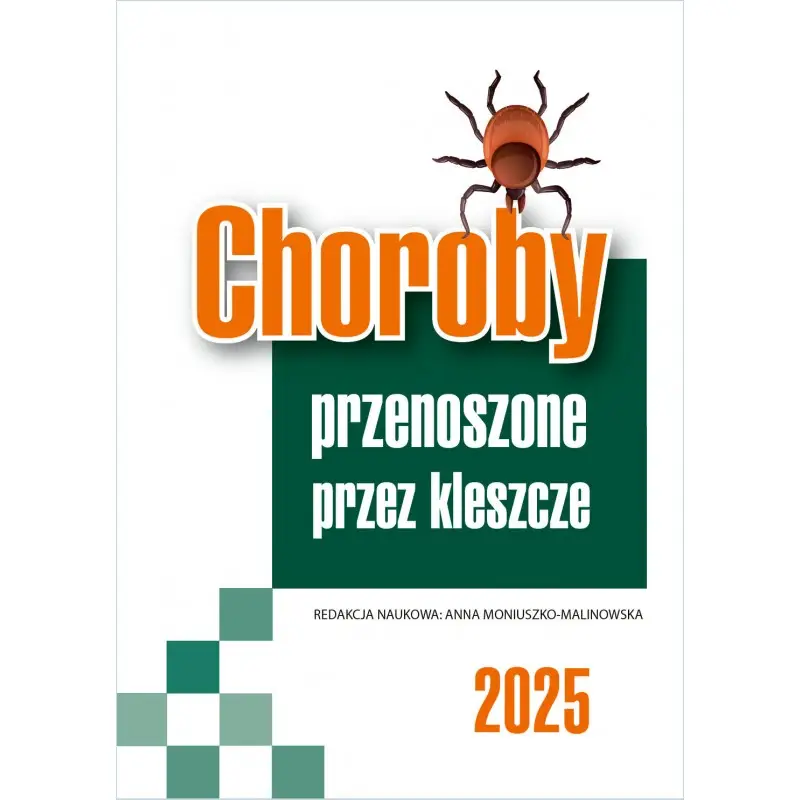 Choroby przenoszone przez kleszcze - stan wiedzy na 2025 Zniżka