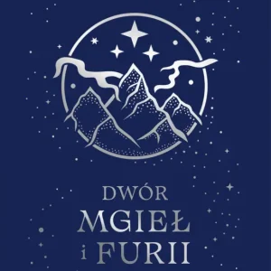 Dwór mgieł i furii. Saga Dwór cierni i róż. Tom 2 Sprawdź teraz