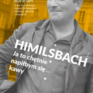 Nowość Himilsbach Ja to chętnie napiłbym się kawy