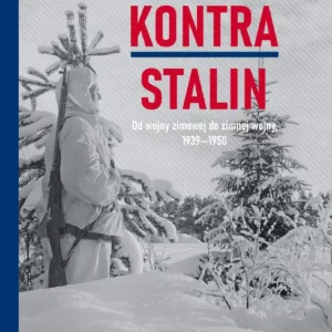 Finlandia kontra Stalin. Od wojny zimowej do zimnej wojny, 1939-1950 Szybka wysyłka