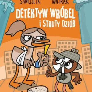 Dodaj do koszyka Detektyw Wróbel i struty dziób