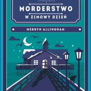 Morderstwo w zimowy dzień. Flora Steele. Tom 2 Ostatnie sztuki