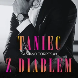 Ograniczona ilość Taniec z diabłem. Santino Torres. Tom 1