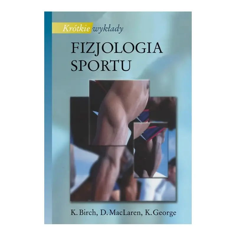 Krótkie wykłady: Fizjologia sportu Wysoka jakość
