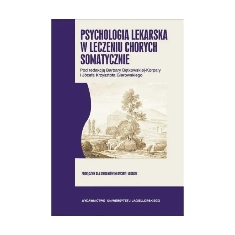 Ostatnia szansa Psychologia lekarska w leczeniu chorych somatycznie