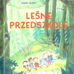 Zamów teraz Leśne przedszkole